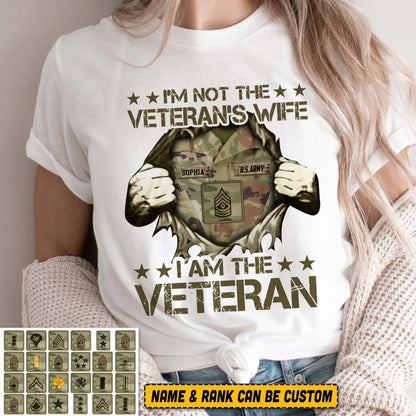 I’m Not the Veteran’s Wife, I Am the Veteran - Personalized U.S. Veteran Spouse Shirt with Custom Rank