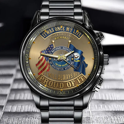 Personalized Name US Navy Veteran Watch – It Was Once My Life I Will Always Be Proud Of It